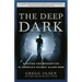 The Deep Dark: Disaster and Redemption in America's Richest Silver Mine