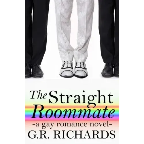 The Straight Roommate: A Gay Romance Novel