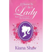I Choose To Be a Lady: Basic Life Lessons for Our Daughters
