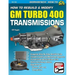 Ht Rebuild & Mod GM Turbo 400 Trans