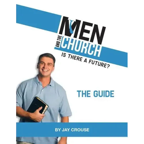 Men and the Church: Is There a Future? the Guide