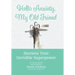 Hello Anxiety, My Old Friend: Harness Your Invisible Superpower