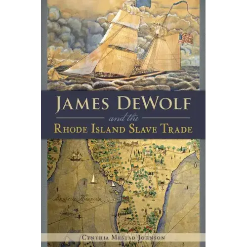 James Dewolf and the Rhode Island Slave Trade