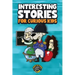 Interesting Stories for Curious Kids: An Amazing Collection of Unbelievable, Funny, and True Stories from Around the World!