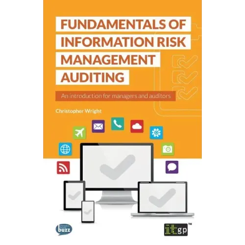 Fundamentals of Information Risk Management Auditing