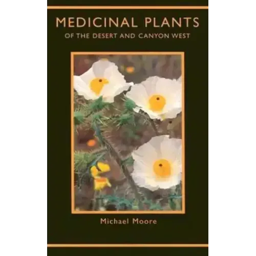 Medicinal Plants of the Desert and Canyon West
