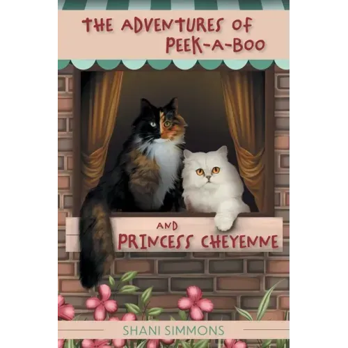 The Adventures of Peek-A-Boo and Princess Cheyenne