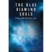 The Blue Diamond Souls: Calling in the Next Generation