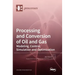 Processing and Conversion of Oil and Gas: Modeling, Control, Simulation and Optimization