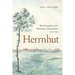 Herrnhut: The Formation of a Moravian Community, 1722-1732