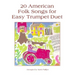 20 American Folk Songs for Easy Trumpet Duet