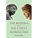 The Buddha and the Christ - Reciprocal Views