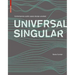Universal Singular: Contemporary Public Space Design Unveiled
