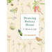 Drawing Botany Home: A Rooted Life
