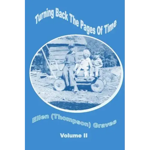 Turning Back the Pages of Time Volume II