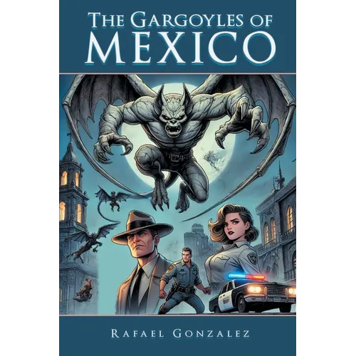 The Gargoyles of Mexico