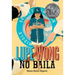 Lupe Wong No Baila: (Lupe Wong Won't Dance Spanish Edition)