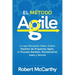 El Método Agile: Lo que Necesita Saber Sobre Gestión de Proyectos Agile, el Proceso Kanban, Pensamiento Lean, y Scrum