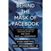 Behind the Mask of Facebook: A Whistleblower's Shocking Story of Big Tech Bias and Censorship