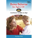 Better Behavior for Ages 2-10: Small Miracles That Work Like Magic