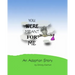 You were meant for me: An Adoption Story