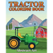 Tractor Coloring Book: Farm and Truck Coloring Book for Kids, Boys, Toddlers and Preschoolers Ages 2-4 4-8
