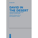 David in the Desert: Tradition and Redaction in the "History of David's Rise