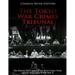 The Tokyo War Crimes Tribunal: The History and Legacy of the War Crimes Trials against Japan after World War II