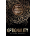 Optionality: How to Survive and Thrive in a Volatile World