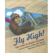 Fly High!: The Story of Bessie Coleman
