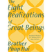 The Eight Realizations of Great Beings: Essential Buddhist Wisdom for Waking Up to Who You Are