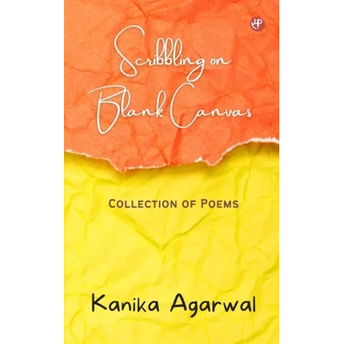 Scribbling on Blank Canvas: Collection of Poems