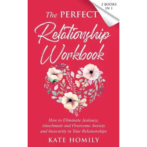 The Perfect Relationship Workbook - 2 Books in 1