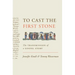 To Cast the First Stone: The Transmission of a Gospel Story