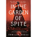 In the Garden of Spite: A Novel of the Black Widow of La Porte