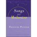 The Songs of Malantor: Intergalactic Seed Messages for the People of Planet Earth: A Manual to Aid in Understanding Matters Pertaining to Per