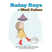 Rainy Days and Mud Cakes