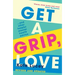 Get a Grip, Love