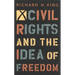 Civil Rights and the Idea of Freedom