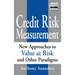 Credit Risk Measurement: New Approaches to Value- At-Risk and Other Paradigms