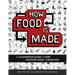 How Food is Made: An illustrated guide to how everyday food is produced