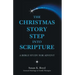The Christmas Story Step into Scripture: A Bible Study for Advent