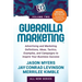 Guerrilla Marketing Volume 2: Advertising and Marketing Definitions, Ideas, Tactics, Examples, and Campaigns to Inspire Your Business Success