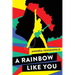 A Rainbow Like You