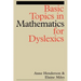 Basic Topics in Mathematics for Dyslexia