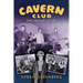 Cavern Club: The Inside Story