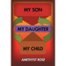 My Son, My Daughter, My Child