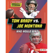 Tom Brady vs. Joe Montana: Who Would Win?