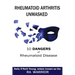 Rheumatoid Arthritis Unmasked: 10 Dangers of Rheumatoid Disease