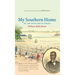 My Southern Home Or, the South and Its People